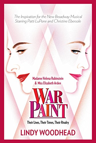 9781683366492: War Paint: Madame Helena Rubinstein and Miss Elizabeth Arden: Their Lives, Their Times, Their Rivalry