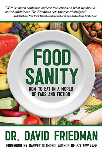 Beispielbild fr Food Sanity : How to Eat in a World of Fads and Fiction zum Verkauf von Better World Books