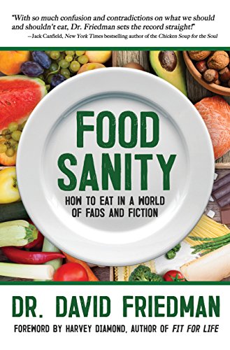 Imagen de archivo de Food Sanity: How to Eat in a World of Fads and Fiction a la venta por More Than Words