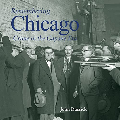 9781683368168: Remembering Chicago: Crime in the Capone Era