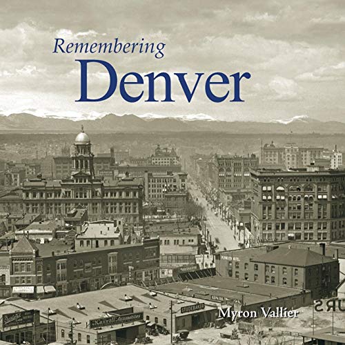 Imagen de archivo de Remembering Denver a la venta por Brook Bookstore