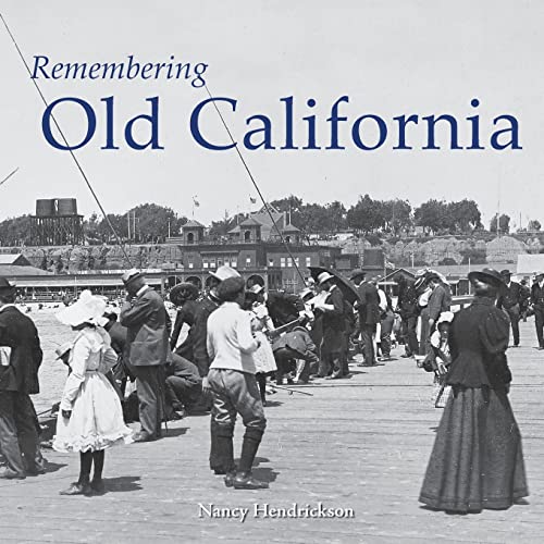 9781683368656: Remembering Old California