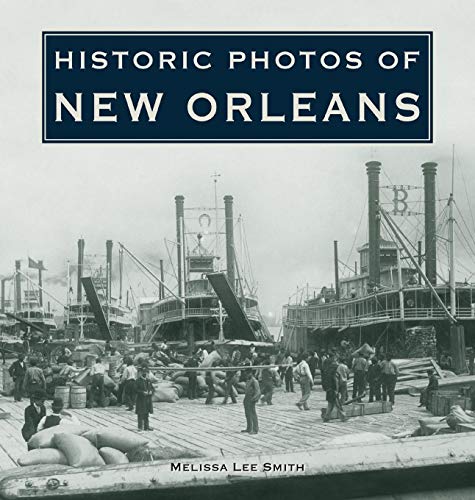 Stock image for Historic Photos of New Orleans for sale by Brook Bookstore