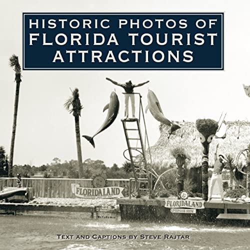 Imagen de archivo de Historic Photos of Florida Tourist Attractions a la venta por Sunshine State Books