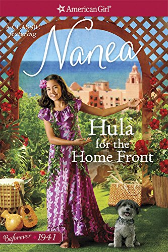 Stock image for Hula for the Home Front: A Nanea Classic 2 (A Nanea Classic: American Girl) for sale by SecondSale