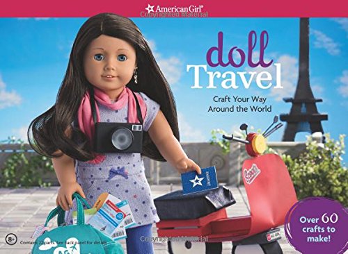 Beispielbild fr Doll Travel: Craft Your Way Around the World! zum Verkauf von Better World Books