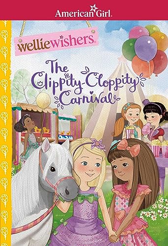 Stock image for The Clippity-Cloppity Carnival (American Girl: Welliewishers) for sale by SecondSale
