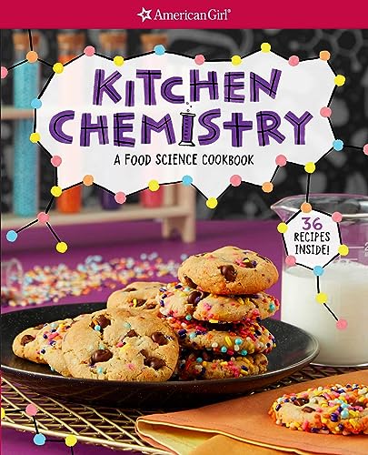 Stock image for Kitchen Chemistry: A food science cookbook (American Girl Activities) for sale by Goodwill of Colorado
