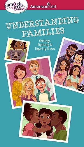 Imagen de archivo de Smart Girl's Guide: Understanding Families: Feelings, Fighting, & Figuring It Out (Smart Girl's Guides) a la venta por SecondSale