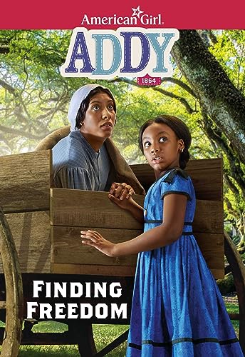 Imagen de archivo de Addy: Finding Freedom (American Girl Historical Characters) a la venta por Jenson Books Inc