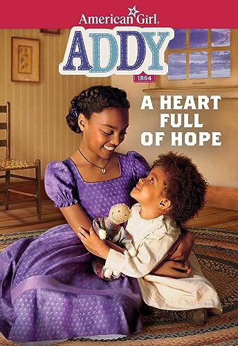 Stock image for Addy: A Heart Full of Hope (American Girl Historical Characters) for sale by Off The Shelf