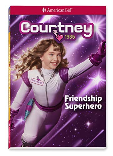 Imagen de archivo de Courtney Friendship Superhero (American Girl® Historical Characters) a la venta por Reliant Bookstore