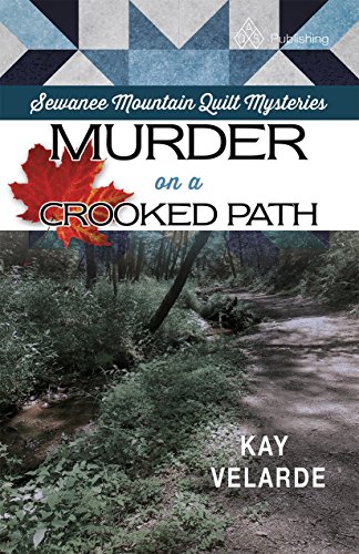 9781683390060: Murder on a Crooked Path (Sewanee Mountain Quilt Mysteries)