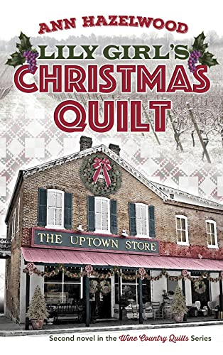 Beispielbild fr Lily Girl's Christmas Quilt: Wine Country Quilt Series Book 2 of 5 zum Verkauf von BooksRun