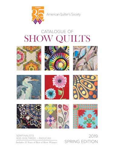 Beispielbild fr 2019 Spring Paducah Catalogue of Show Quilts - 35th Anniv zum Verkauf von Buchpark