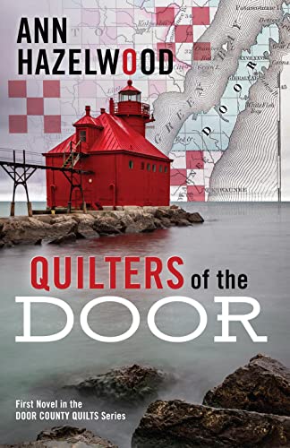 Stock image for Quilters of the Door: First Novel in the Door County Quilt Series for sale by SecondSale
