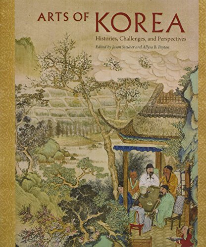 Stock image for ARTS OF KOREA: HISTORIES, CHALLENGES, AND PERSPECTIVES (DAVID A. COFRIN ASIAN ART MANUSCRIPT SERIES) for sale by GLOVER'S BOOKERY, ABAA