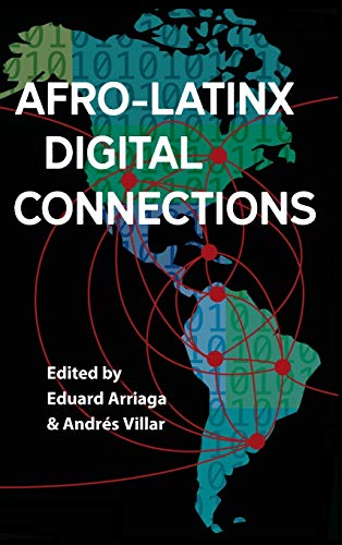 Stock image for Afro-Latinx Digital Connections (Reframing Media, Technology, and Culture in Latin/O America) for sale by medimops