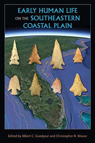 Stock image for Early Human Life on the Southeastern Coastal Plain (Florida Museum of Natural History: Ripley P. Bullen Series) for sale by GF Books, Inc.