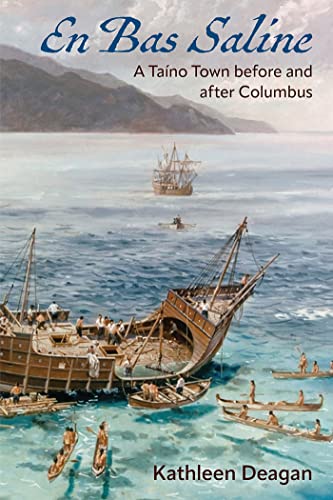 Stock image for En Bas Saline: A Tano Town before and after Columbus (Florida Museum of Natural History: Ripley P. Bullen Series) for sale by GF Books, Inc.