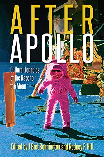 Beispielbild fr After Apollo: Cultural Legacies of the Race to the Moon zum Verkauf von Books From California