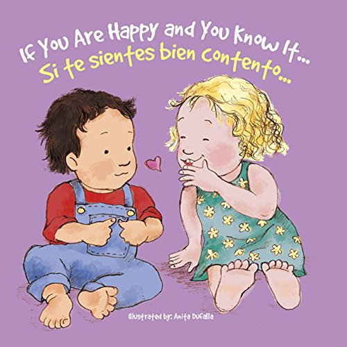 Imagen de archivo de If You're Happy and You Know It (Si Te Sientes Bien Contento) a la venta por Better World Books: West