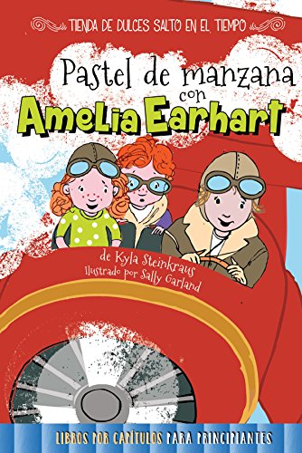 Beispielbild fr Pastel de Manzana Con Amelia Earhart zum Verkauf von Better World Books