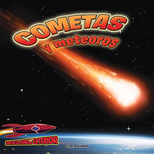 Stock image for Cometas y meteoros: Atravesando el espacio (Inside Outer Space) (Spanish Edition) for sale by SecondSale