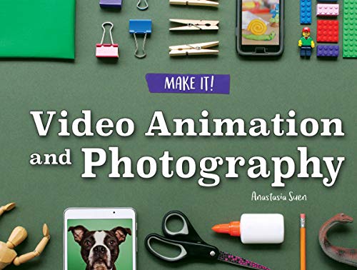9781683423812: Video Animation and Photography (Make It!)