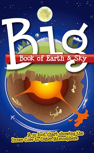 Imagen de archivo de Big Book of Earth & Sky: A 15 Foot Chart Showing the Inner Core to Outer Atmosphere a la venta por HPB-Red