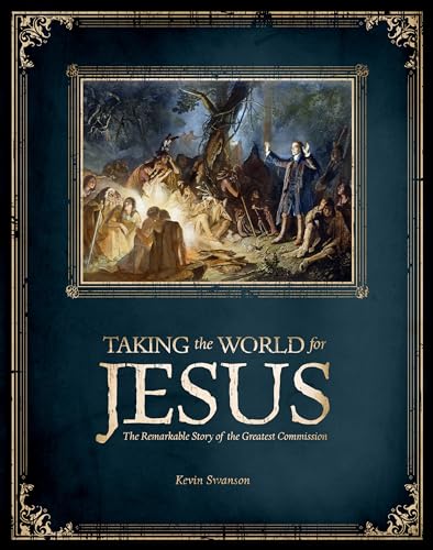Stock image for Taking the World for Jesus: The Remarkable Story of the Greatest Commission for sale by Irish Booksellers