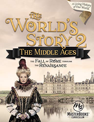 Imagen de archivo de World Story 2: The Middle Ages-The Fall of Rome Through the Renaissance (The World's Story) a la venta por HPB-Red