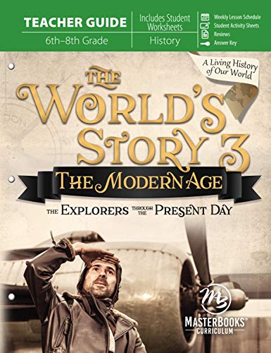 Imagen de archivo de The World's Story 3: The Modern Age - The Explorers Through the Present Day (Teacher Guide) a la venta por Books for Life