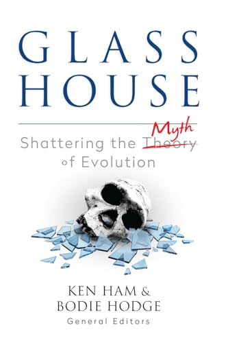 Stock image for Glass House: Shattering the Myth of Evolution for sale by Dream Books Co.
