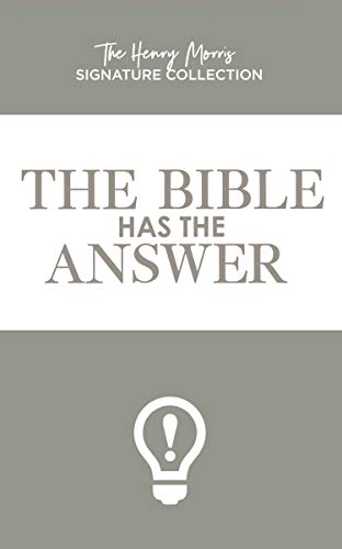 9781683441977: The Bible Has the Answer (Henry Morris Signature Collection)