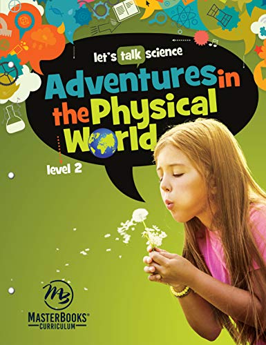 9781683442103: Adventures in the Physical World (Let's Talk Science, 2)