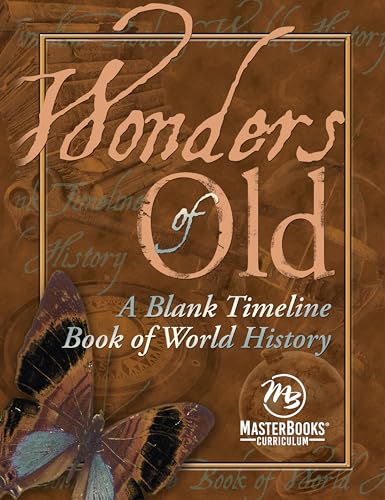 Stock image for Wonders of Old: A Blank Timeline Book of World History for sale by ThriftBooks-Atlanta