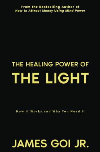 Stock image for The Healing Power of the Light: How It Works and Why You Need It for sale by GF Books, Inc.
