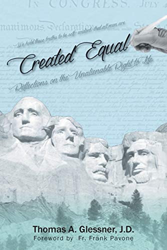 Imagen de archivo de Created Equal: Reflections On The Unalienable Right To Life a la venta por ThriftBooks-Dallas