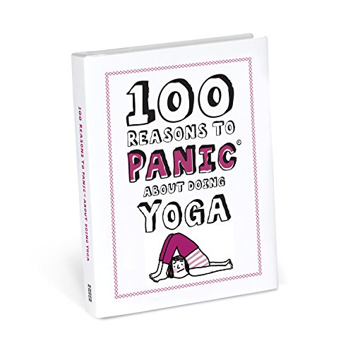 Beispielbild fr Knock Knock 100 Reasons to Panic About Doing Yoga zum Verkauf von Wonder Book