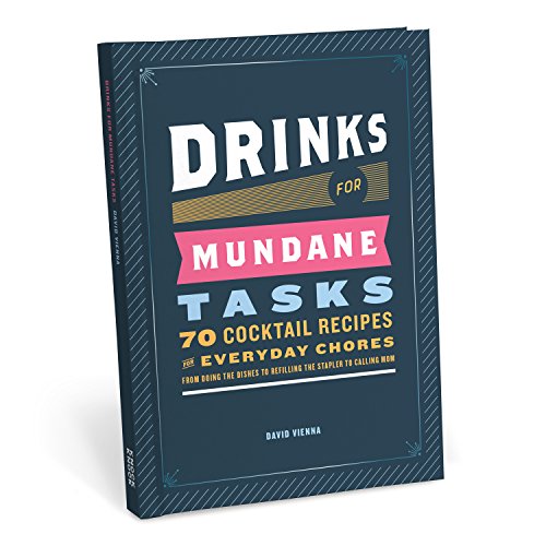 Beispielbild fr Drinks for Mundane Tasks: Seventy Cocktail Recipes for Everyday Chores: from Doing the Dishes to Refilling the Stapler to Calling Mom zum Verkauf von WorldofBooks