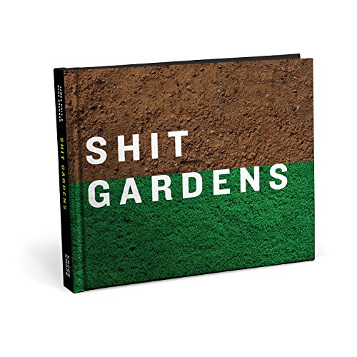 Imagen de archivo de Sh*t Gardens a la venta por ThriftBooks-Dallas