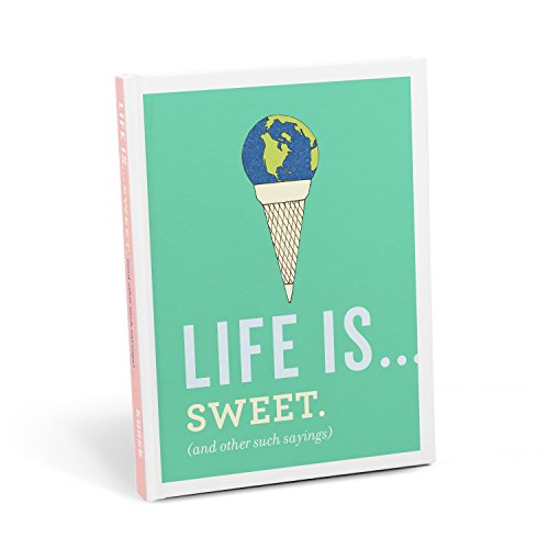Beispielbild fr Life Is . . . Sweet (and Other Such Sayings) Book zum Verkauf von SecondSale