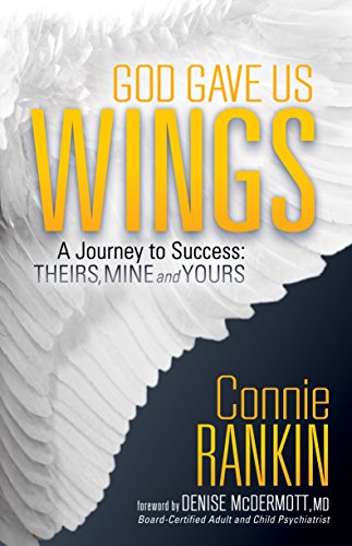Beispielbild fr God Gave Us Wings : A Journey to Success: Theirs, Mine and Yours zum Verkauf von Better World Books
