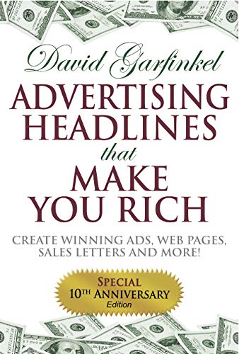 9781683501459: Advertising Headlines that Make Your Rich: Create Winning Ads, Web Pages, Sales Letters and More