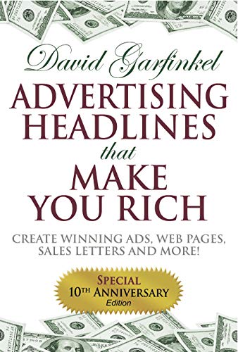 Stock image for Advertising Headlines That Make You Rich: Create Winning Ads, Web Pages, Sales Letters and More for sale by GF Books, Inc.