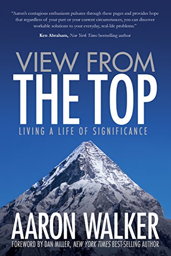 Stock image for View From the Top: Living a Life of Significance for sale by SecondSale