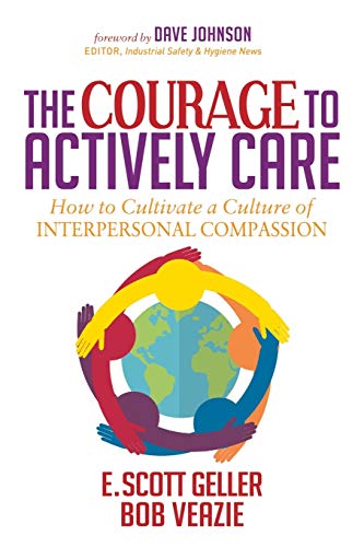 Stock image for The Courage to Actively Care: Cultivating a Culture of Interpersonal Compassion for sale by BooksRun