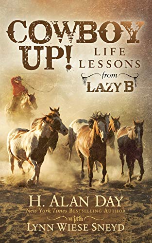 Stock image for Cowboy Up!: Life Lessons from the Lazy B for sale by Goodwill Books