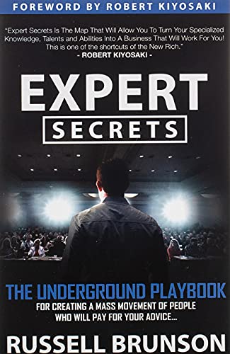 Beispielbild fr Expert Secrets: The Underground Playbook for Creating a Mass Movement of People Who Will Pay for Your Advice (1st Edition) zum Verkauf von Goodwill